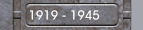 1919 - 1945