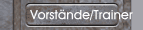 Vorst&auml;nde/Trainer